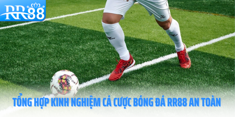 kinh-nghiem-ca-cuoc-bong-da-rr88-tong-hop