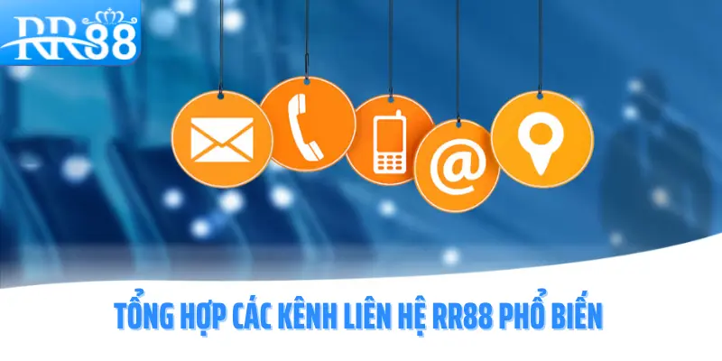 lien-he-rr88-tong-hop-cac-kenh-pho-bien