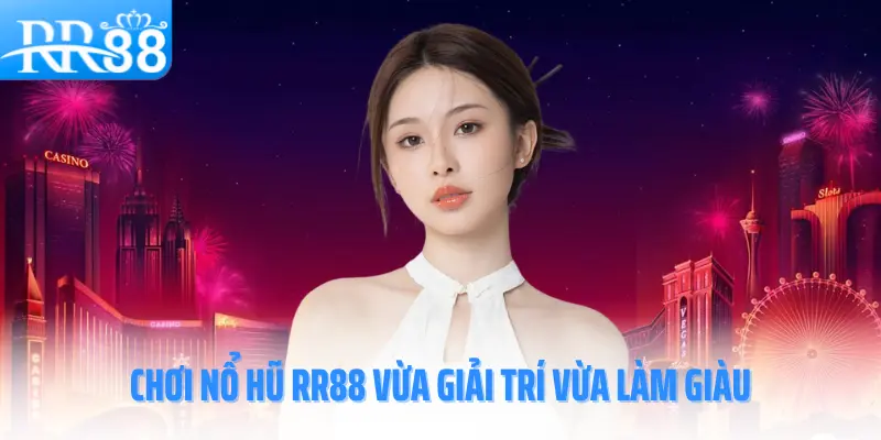 rr88-choi-no-hu-lam-giau