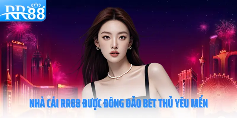 rr88-duoc-dong-dao-bet-thu-yeu-men