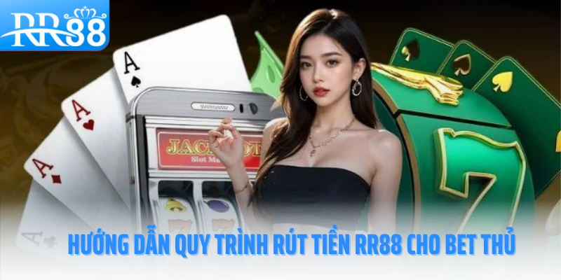 rút-tien-rr88-huong-dan