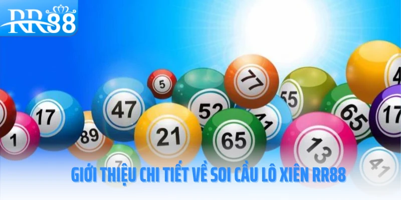 soi-cau-lo-xien-rr88-gioi-thieu