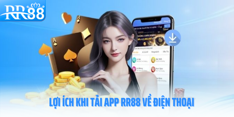 tai-app-rr88-loi-ich